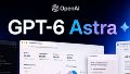 OpenAI comenzó a implementar desde este jueves ChatGPT-6 Astra.